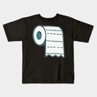 I Took A good Poop Today Kids T-Shirt